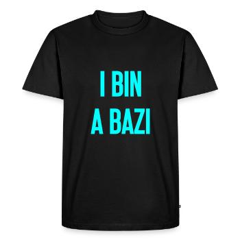 I am a Bazi – Bavarian saying with humor - Men's Premium Organic T-Shirt - black - Front - Nico (187cm)