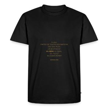 MATTHIEU 28 : 19 - VERSET DE LA BIBLE - Couleur or - T-shirt Premium bio Homme - noir - Devant - Nico (187cm)