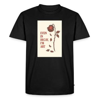 Rose délabrée avec citation artistique - T-shirt Premium bio Homme - noir - Devant - Nico (187cm)