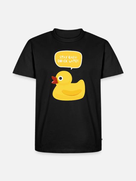 Stay Calm, Quack Later Duck Design - Men's Premium Organic T-Shirt - black