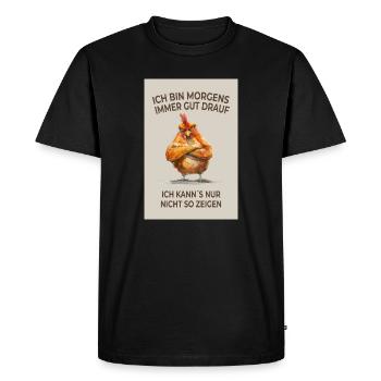 De bonne humeur le matin – poulet avec humeur - T-shirt Premium bio Homme - noir - Devant - Nico (187cm)
