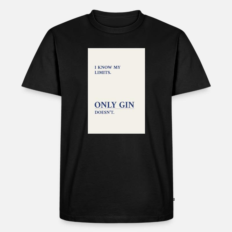 Gin Has No Limits – Minimal Typography Poster - Männer Premium Bio T-Shirt - Schwarz