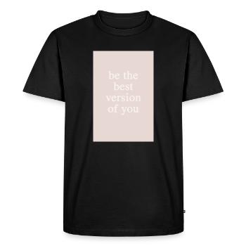Be the Best Version of You - Men's Premium Organic T-Shirt - black - Front - Nico (187cm)