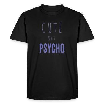 Ironic saying - CUTE but PSYCHO - Men's Premium Organic T-Shirt - black - Front - Nico (187cm)