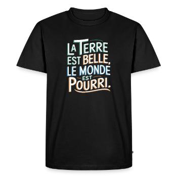 La Terre est belle, le monde est pourri - T-shirt Premium bio Homme - noir - Devant - Nico (187cm)