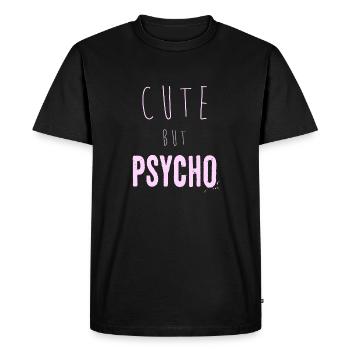 Ironic saying - CUTE but PSYCHO - Men's Premium Organic T-Shirt - black - Front - Nico (187cm)
