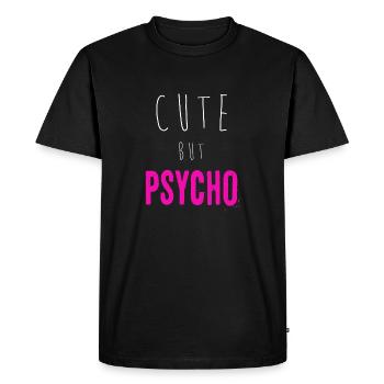 Ironic saying - CUTE but PSYCHO - Men's Premium Organic T-Shirt - black - Front - Nico (187cm)
