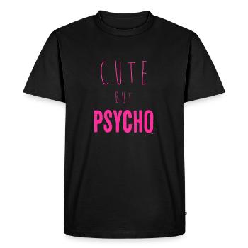 Ironic saying - CUTE but PSYCHO - Men's Premium Organic T-Shirt - black - Front - Nico (187cm)