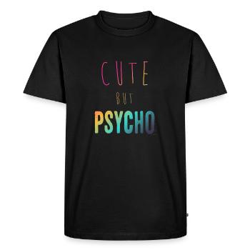 Ironic saying - CUTE but PSYCHO - Men's Premium Organic T-Shirt - black - Front - Nico (187cm)