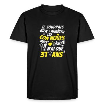 conneries 31 ans / cadeau anniversaire 31 ans - T-shirt Premium bio Homme - noir - Devant - Nico (187cm)