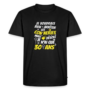 conneries 30 ans / humour anniversaire 30 ans - T-shirt Premium bio Homme - noir - Devant - Nico (187cm)