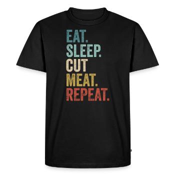 Eat Sleep Cut Meat Repeat Butcher - Men's Premium Organic T-Shirt - black - Front - Nico (187cm)