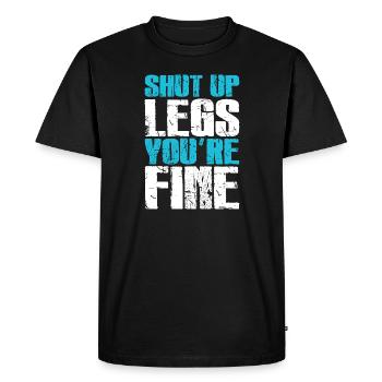 Shut Up Legs You're Fine Funny Workout - Men's Premium Organic T-Shirt - black - Front - Nico (187cm)