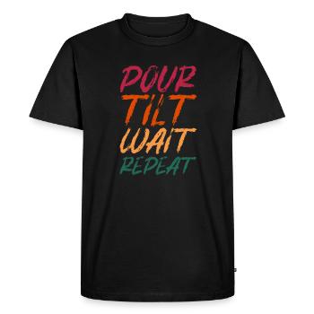 Pour Tilt Wait Repeat - Men's Premium Organic T-Shirt - black - Front - Nico (187cm)