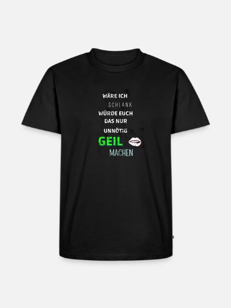 Premium Design GEIL - Männer Premium Bio T-Shirt - Schwarz