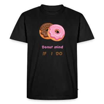 Donut mind if I do - Men's Premium Organic T-Shirt - black - Front - Nico (187cm)