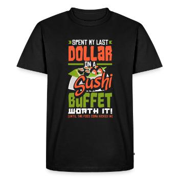J’ai dépensé mon dernier dollar pour un buffet de sushis. Ça vaut le coup! - T-shirt Premium bio Homme - noir - Devant - Nico (187cm)