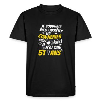 conneries 51 ans / humour anniversaire 51 ans - T-shirt Premium bio Homme - noir - Devant - Nico (187cm)