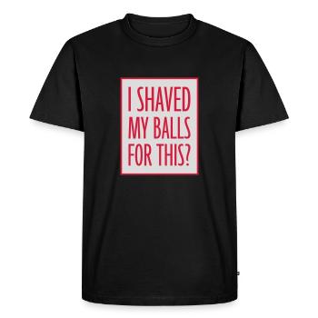 I shaved my balls - Men's Premium Organic T-Shirt - black - Front - Nico (187cm)