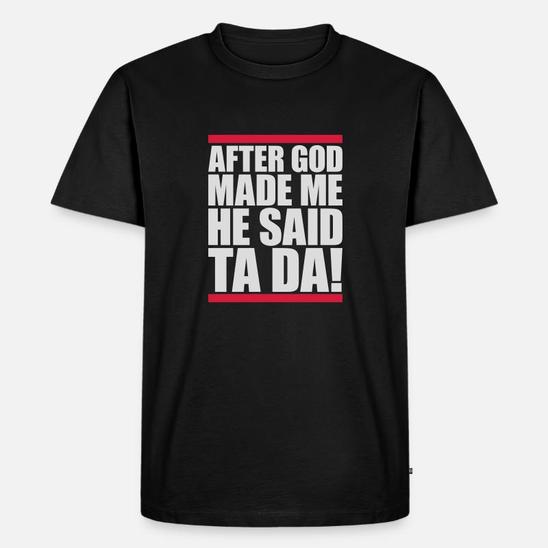 after god made me - Männer Premium Bio T-Shirt - Schwarz