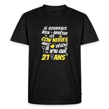 conneries 21 ans / humour anniversaire 21 ans - T-shirt Premium bio Homme - noir - Devant - Nico (187cm)