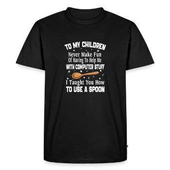 To My Children Never Make Fan Of Having To Help Me - Men's Premium Organic T-Shirt - black - Front - Nico (187cm)