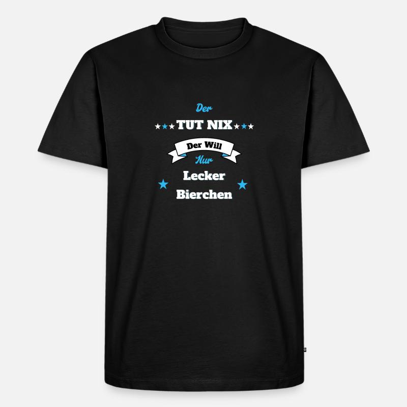 Der Tut nix, der will nur Lecker Bierchen Design - Männer Premium Bio T-Shirt - Schwarz