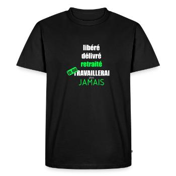 libéré délivré retraité - T-shirt Premium bio Homme - noir - Devant - Nico (187cm)