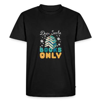 Cher Père Noël livres seulement rat de bibliothèque - T-shirt Premium bio Homme - noir - Devant - Nico (187cm)
