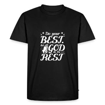 Faites de votre mieux, laissez Dieu faire le reste - T-shirt Premium bio Homme - noir - Devant - Nico (187cm)