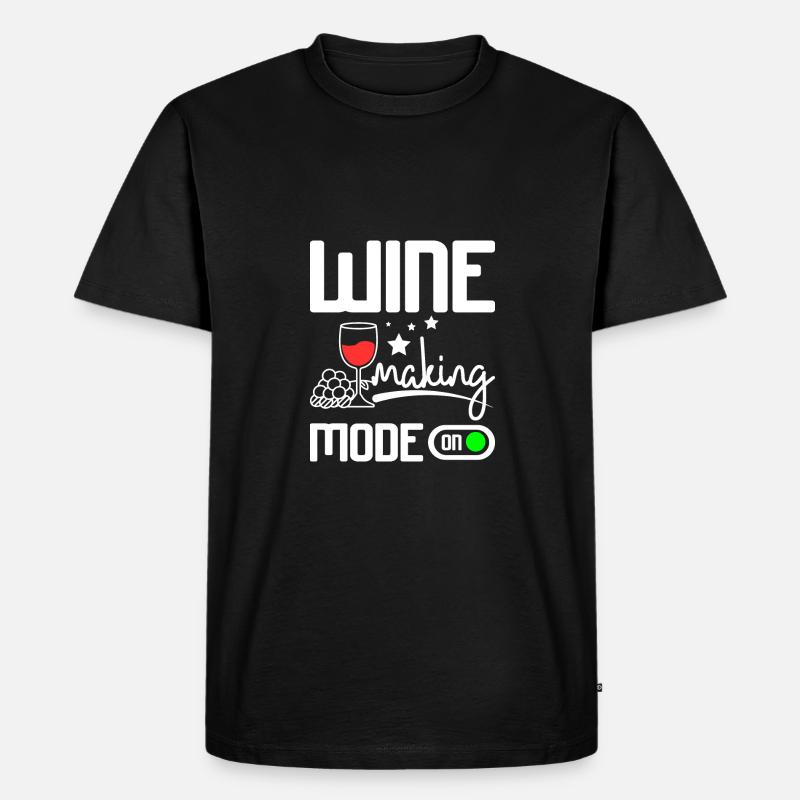 Wine making mode on - Männer Premium Bio T-Shirt - Schwarz
