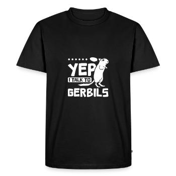 Yep I talk to gerbils - T-shirt Premium bio Homme - noir - Devant - Nico (187cm)