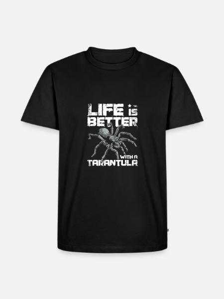 Life is better with a Tarantula - Men's Premium Organic T-Shirt - black