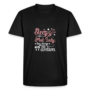 Sleep with a mail lady they always deliver - Men's Premium Organic T-Shirt - black - Front - Nico (187cm)