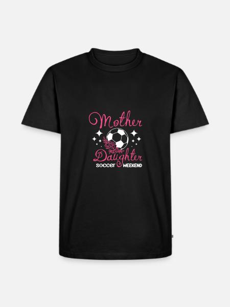 Mamma Madre Figlia Weekend Di Calcio - Maglietta ecologica premium da uomo - nero