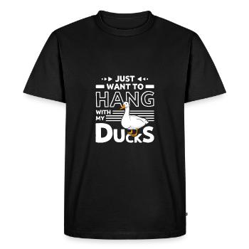 Just want to hang with my pet pekin ducks - Men's Premium Organic T-Shirt - black - Front - Nico (187cm)