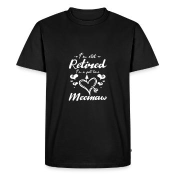 I'm not retired I'm a full time meemaw - Men's Premium Organic T-Shirt - black - Front - Nico (187cm)