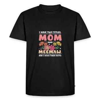 I have two titles mom and Meemaw - Men's Premium Organic T-Shirt - black - Front - Nico (187cm)