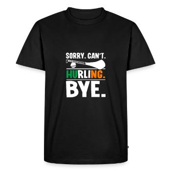 Sorry Can't Hurling Bye - Men's Premium Organic T-Shirt - black - Front - Nico (187cm)