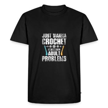 Just want to Crochet and ignore all adult problems - Men's Premium Organic T-Shirt - black - Front - Nico (187cm)