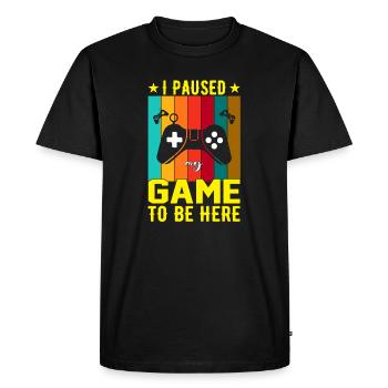 I Paused Game To Be Here - Men's Premium Organic T-Shirt - black - Front - Nico (187cm)