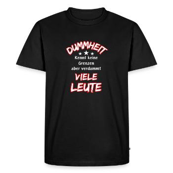 Stupidity knows no bounds ... Funny Saying - Men's Premium Organic T-Shirt - black - Front - Nico (187cm)
