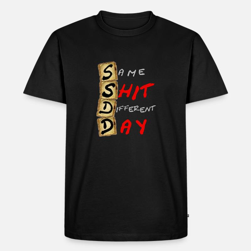 SSDD Same Shit Different Day - T-shirt Premium bio Homme - noir