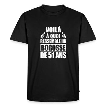 bogosse de 51 ans / humour anniversaire 51 ans - T-shirt Premium bio Homme - noir - Devant - Nico (187cm)