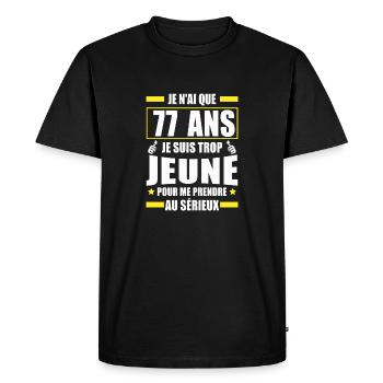 je n ai que 77 ans / humour anniversaire 77 ans - T-shirt Premium bio Homme - noir - Devant - Nico (187cm)
