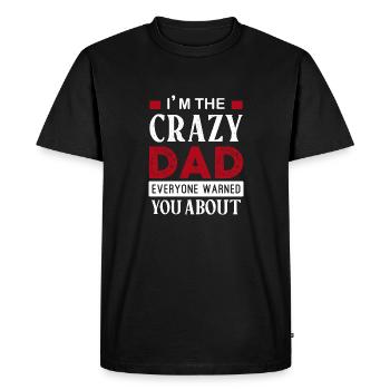 Je suis le père fou contre lequel tout le monde vous a mis en garde - T-shirt Premium bio Homme - noir - Devant - Nico (187cm)