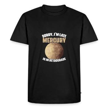 Sorry I'm Late Funny Mercury Retrograde For An - Men's Premium Organic T-Shirt - black - Front - Nico (187cm)