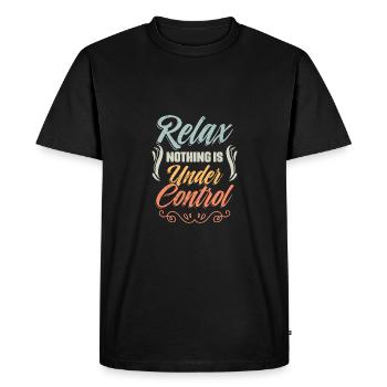 Relax Nothing Is Under Control Funny Meditation - Men's Premium Organic T-Shirt - black - Front - Nico (187cm)