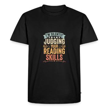Je juge silencieusement les compétences de lecture amusantes pour un - T-shirt Premium bio Homme - noir - Devant - Nico (187cm)