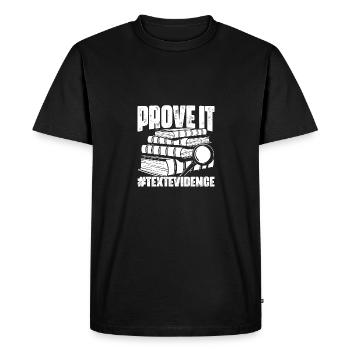 Prouvez-le Preuve textuelle Drôle Arts de la langue anglaise - T-shirt Premium bio Homme - noir - Devant - Nico (187cm)